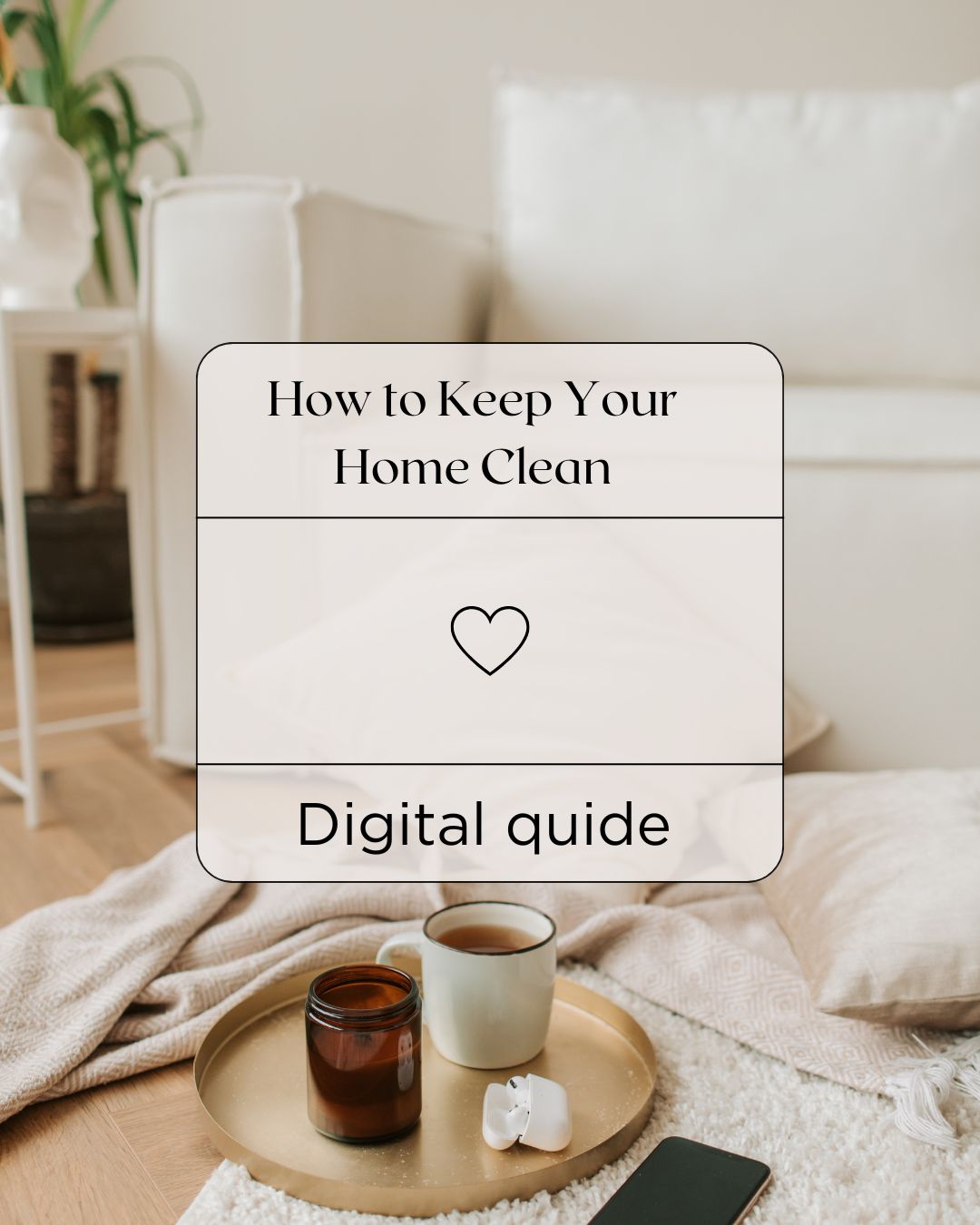 How to Keep Your Home Clean